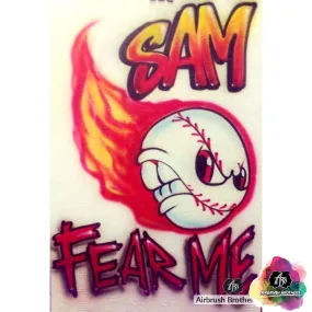 Airbrush Fear Me with Flames Baseball Design