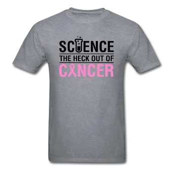 "Science The Heck Out Of Cancer" (Black) - Men's T-Shirt