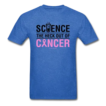 "Science The Heck Out Of Cancer" (Black) - Men's T-Shirt