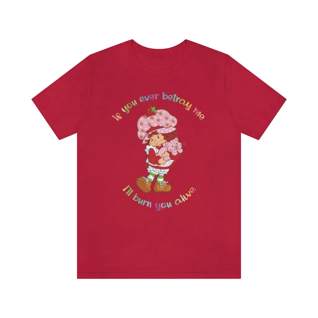 Strawberry Betrayal Unisex Short Sleeve Tee