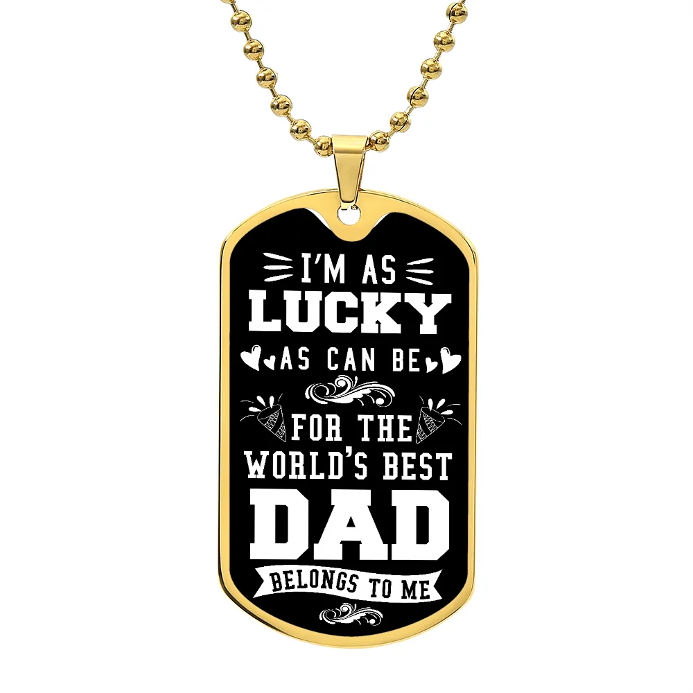 The World's Best Dad Belongs to Me, To Dad Gift Dog Tag Necklace For Father's Day