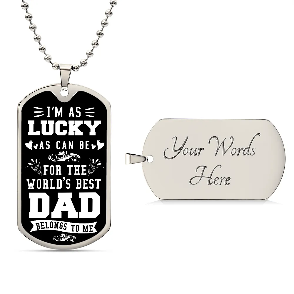 The World's Best Dad Belongs to Me, To Dad Gift Dog Tag Necklace For Father's Day