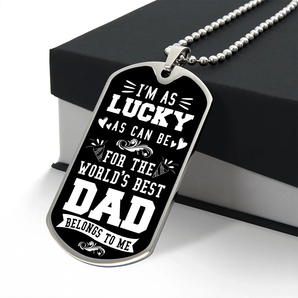 The World's Best Dad Belongs to Me, To Dad Gift Dog Tag Necklace For Father's Day